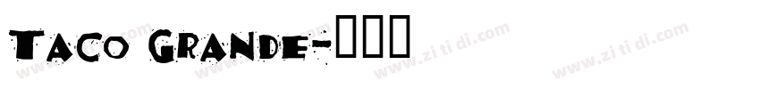 Taco grande字体转换